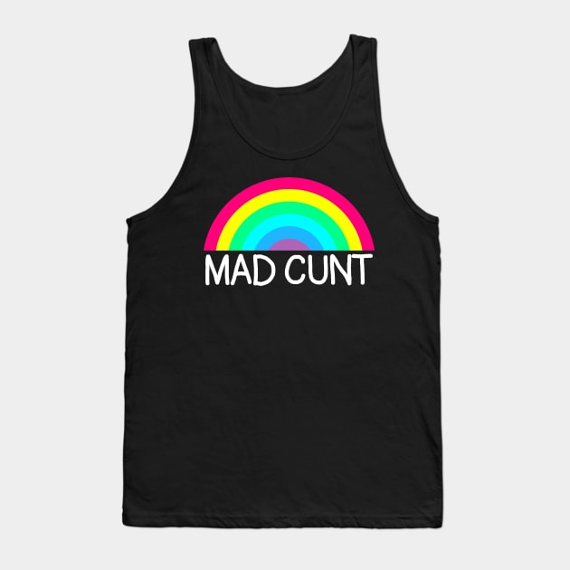 Mad Cunt White Tank Top by GAz